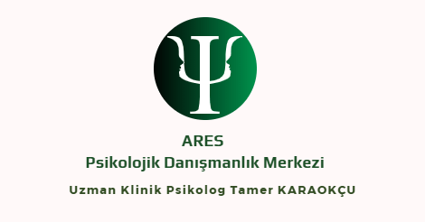 ARES Psikolojik Danışmanlık ve Eğitim Merkezi | Uzm. Klinik Psikolog Tamer Karaokçu