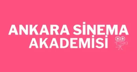 Ankara Sinema Akademisi | Sanatın ve Eğitimin Buluşma Noktası