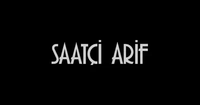 Saatçi Arif | Saat Bakımı, Pil Değişimi, Kordon Değişimi